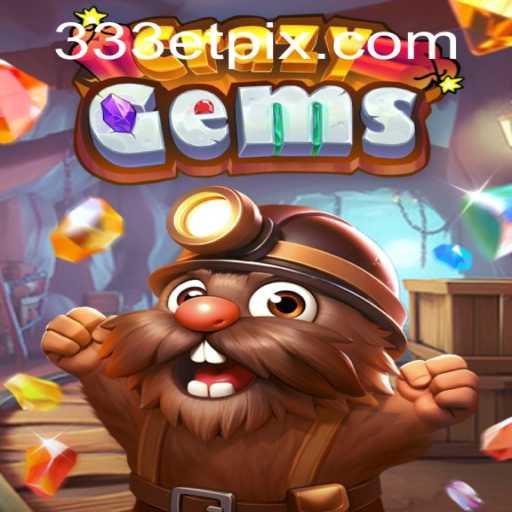 CrazyGems: Mergulhe no Mundo Brilhante e Aventuroso de 333et.com